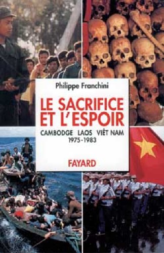 Le Sacrifice et l'espoir (Cambodge, Laos, Vit Nam): Le Sacrifice des peuples (1975-1983)