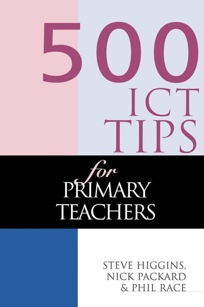 500 ICT Tips for Primary Teachers (500 Tips)