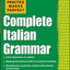 Complete Italian Grammar (Practice Makes Perfect) (Italian E