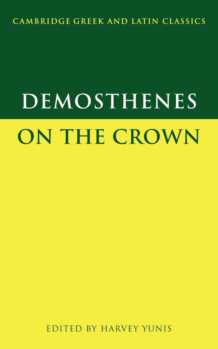 Demosthenes: On the Crown (Cambridge Greek and Latin Classics)