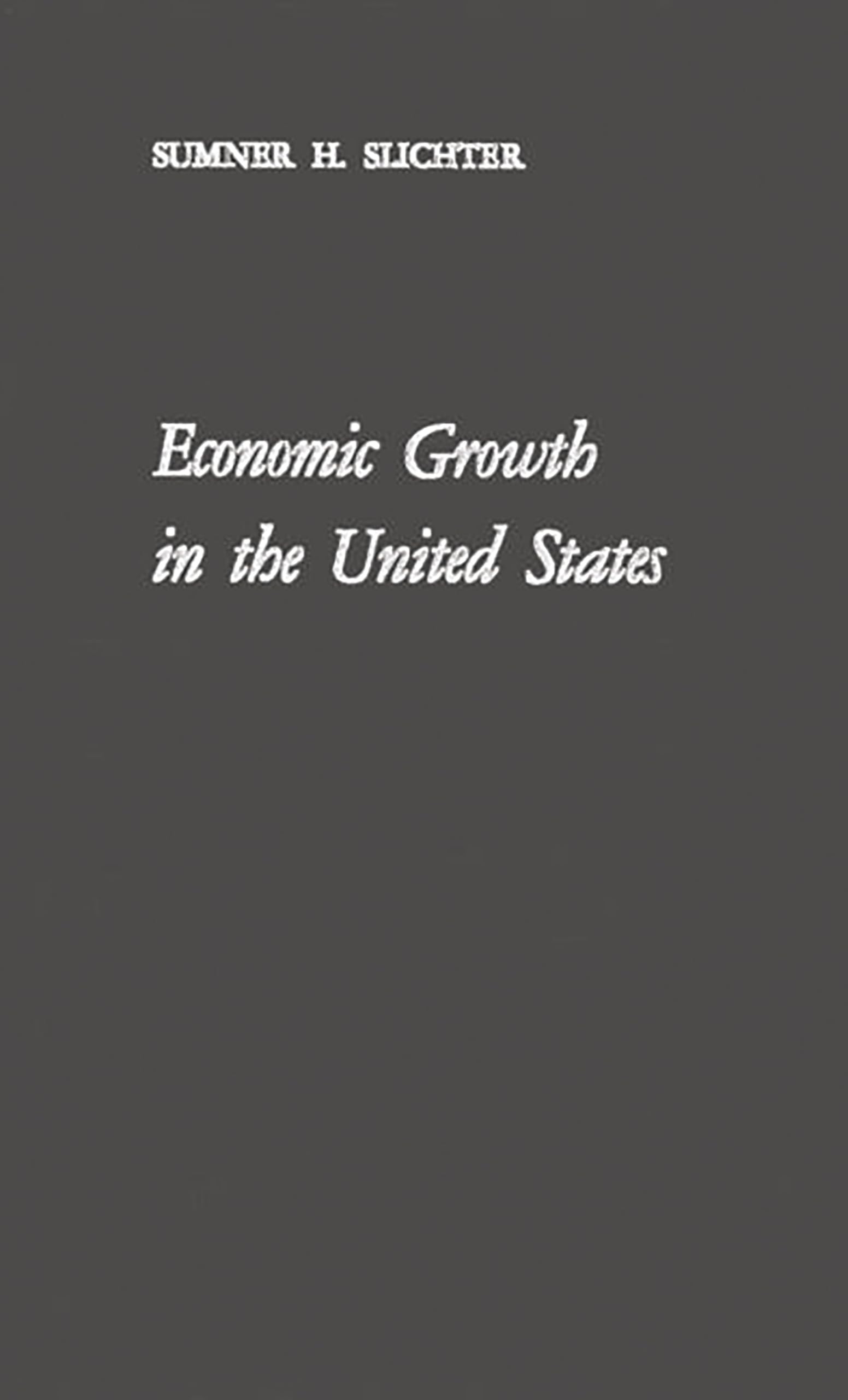 Economic Growth in the United States: Its History, Problems and Prospects