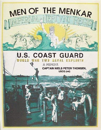 Men of the Menkar: United States Coast Guard World War Two Naval Exploits