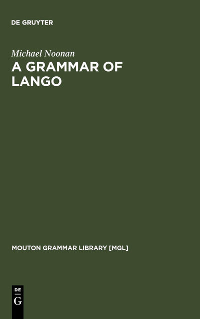 A Grammar of Lango (Mouton Grammar Library [MGL], 7)
