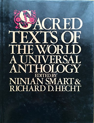 Sacred Texts of the World: A Universal Anthology