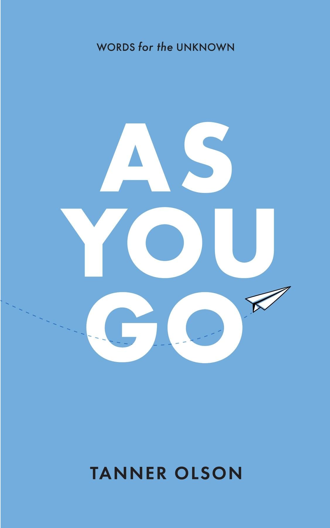 As You Go: Words for the Unknown
