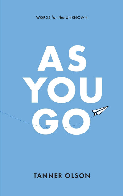 As You Go: Words for the Unknown
