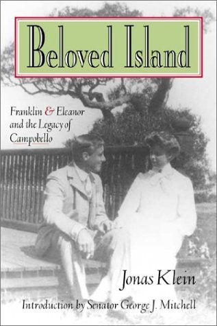 Beloved Island: Franklin & Eleanor and the Legacy of Campobello