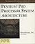 Pentium Pro Processor System Architecture (Mindshare PC System Architecture)