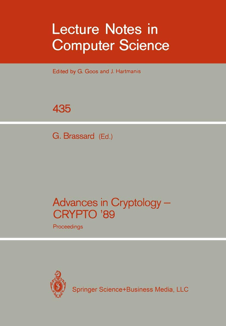 Advances in Cryptology - CRYPTO '89: Proceedings (Lecture Notes in Computer Science)