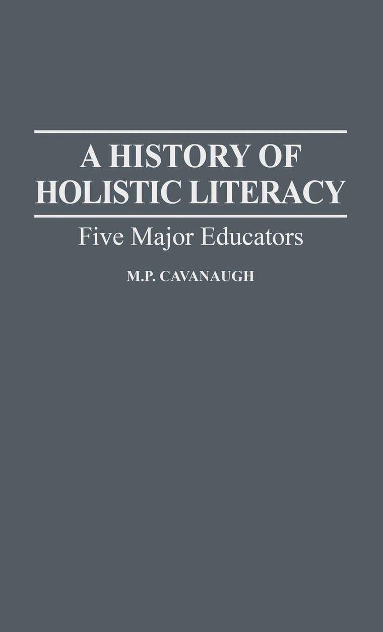 A History of Holistic Literacy: Five Major Educators