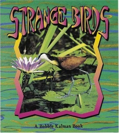 Strange Birds (Birds Up Close)
