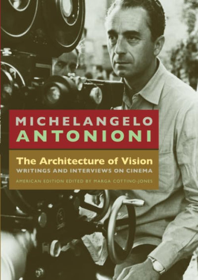 The Architecture of Vision: Writings and Interviews on Cinema