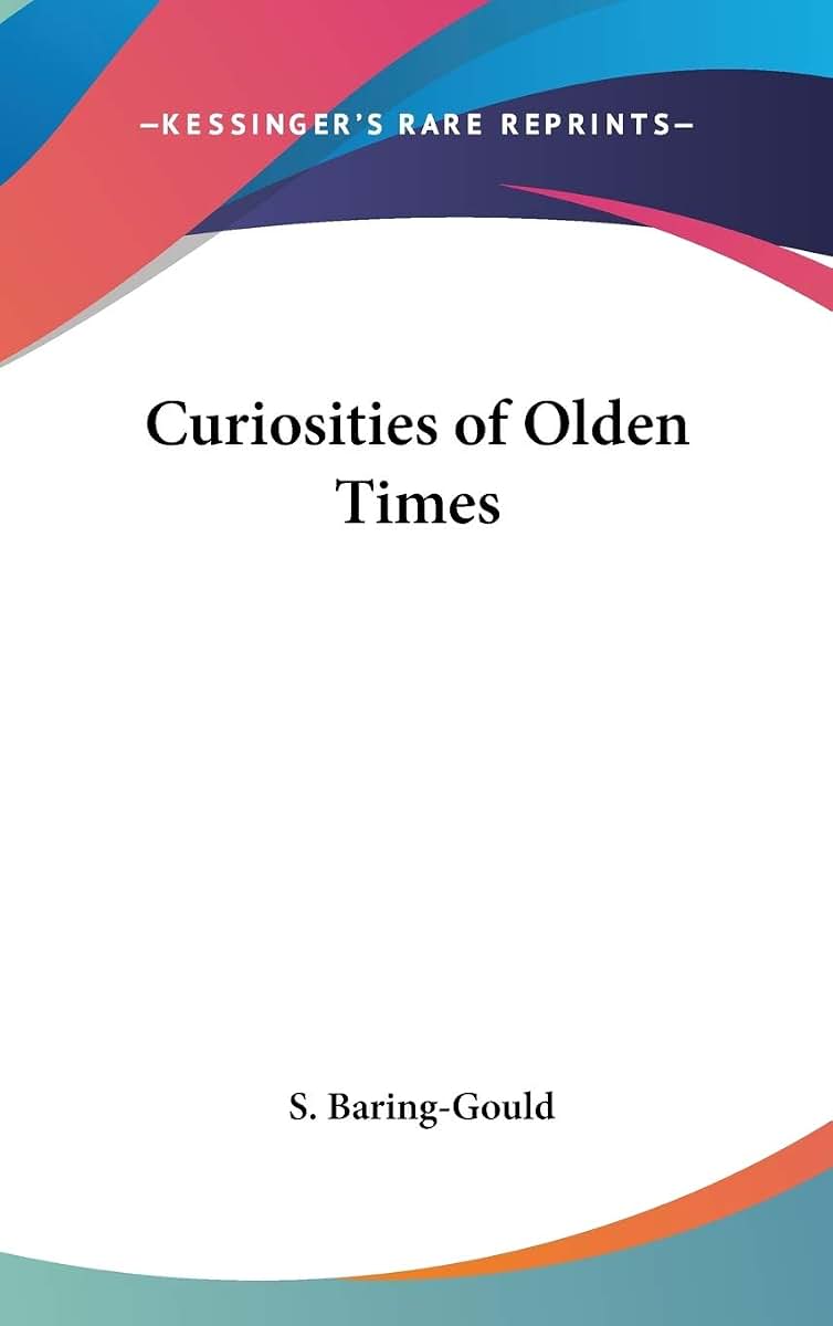 Curiosities of Olden Times