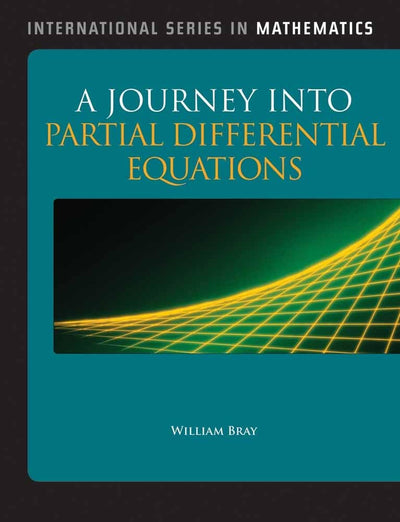 A Journey into Partial Differential Equations (International Series in Mathematics)