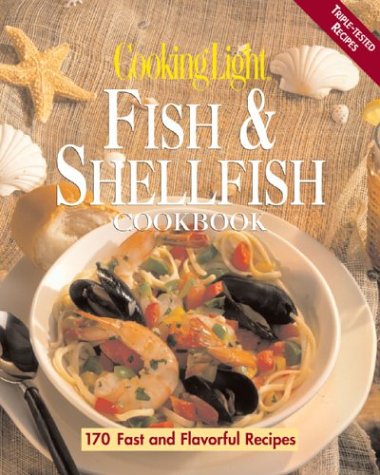 Cooking Light Fish & Shellfish Cookbook