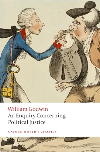 An Enquiry Concerning Political Justice (Oxford World's Classics)