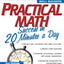 Practical Math Success in 20 Minutes a Day