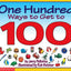 One Hundred Ways to Get to 100 by Pallotta, Jerry