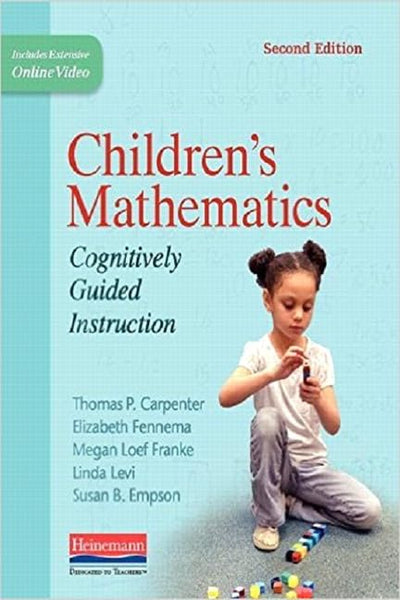 Children's Mathematics, Second Edition: Cognitively Guided I