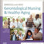 Ebersole and Hess' Gerontological Nursing & Healthy Aging