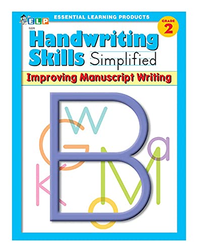 Handwriting Skills Simplified: Improving Manuscript Writing, Level B (Grade 2)