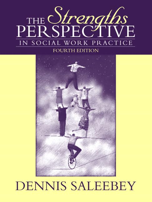 Strengths Perspective in Social Work Practice, The (4th Edit