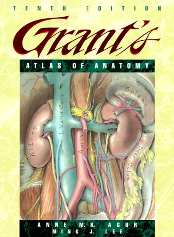 Grant's Atlas of Anatomy, 10th Edition