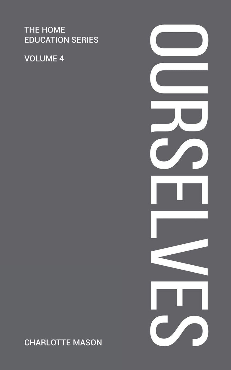 Charlotte Mason's Ourselves (Home Education Series)