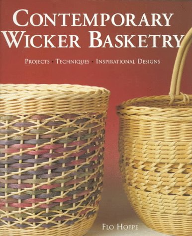 Contemporary Wicker Basketry: Projects, Techniques, Inspirat