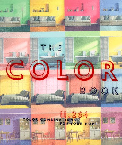 The Color Book: 11,264 Color Combinations for Your Home