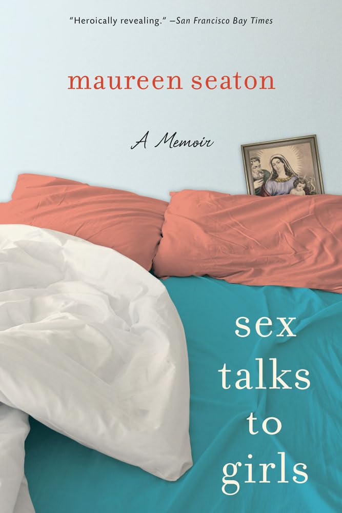 Sex Talks to Girls: A Memoir (Living Out: Gay and Lesbian Autobiog)