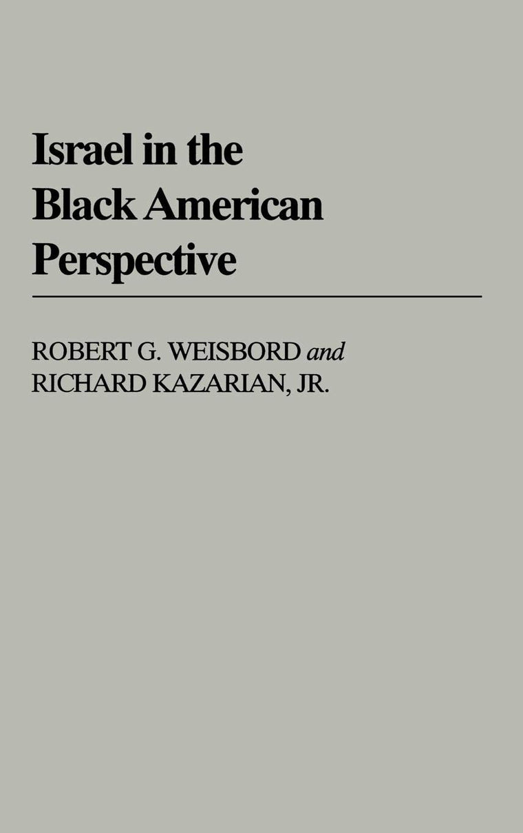 Israel in the Black American Perspective (Contributions in Afro-American and African Studies)