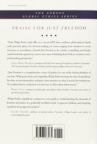 Just Freedom: A Moral Compass for a Complex World (Norton Global Ethics Series)