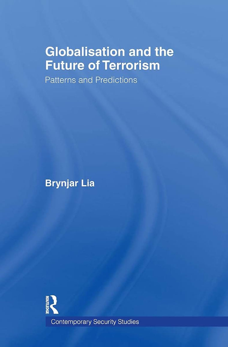 Globalisation and the Future of Terrorism (Contemporary Security Studies)