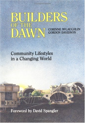 Builders of the Dawn: Community Lifestyle in a Changing World
