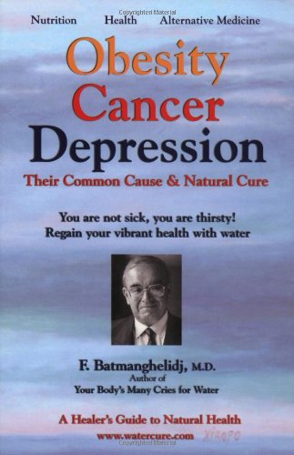 Obesity Cancer & Depression: Their Common Cause & Natural Cu