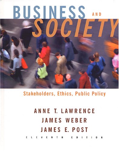 Business and Society: Stakeholders, Ethics, Public Policy