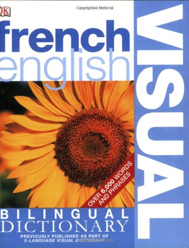 French English Bilingual Visual Dictionary (DK Visual Dictionaries) (French Edition)