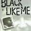 Black Like Me
