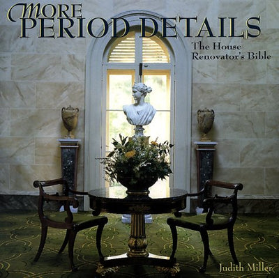 More Period Details : The House Renovator's Bible