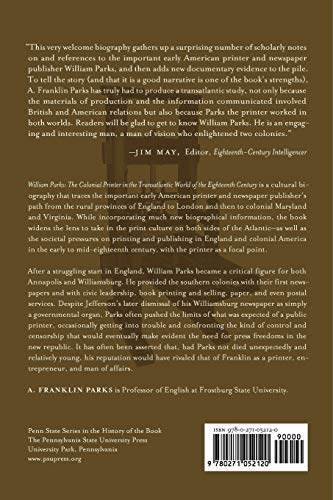 William Parks: The Colonial Printer in the Transatlantic World of the Eighteenth Century (Penn State Series in the History of the Book)