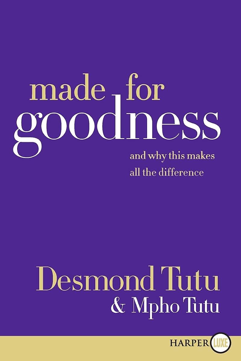 Made for Goodness: And Why This Makes All the Difference