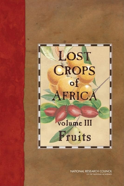 Lost Crops of Africa: Volume III: Fruits (Lost Crops of Africa Vol. I)