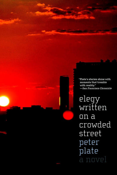 Elegy Written on a Crowded Street: A Novel