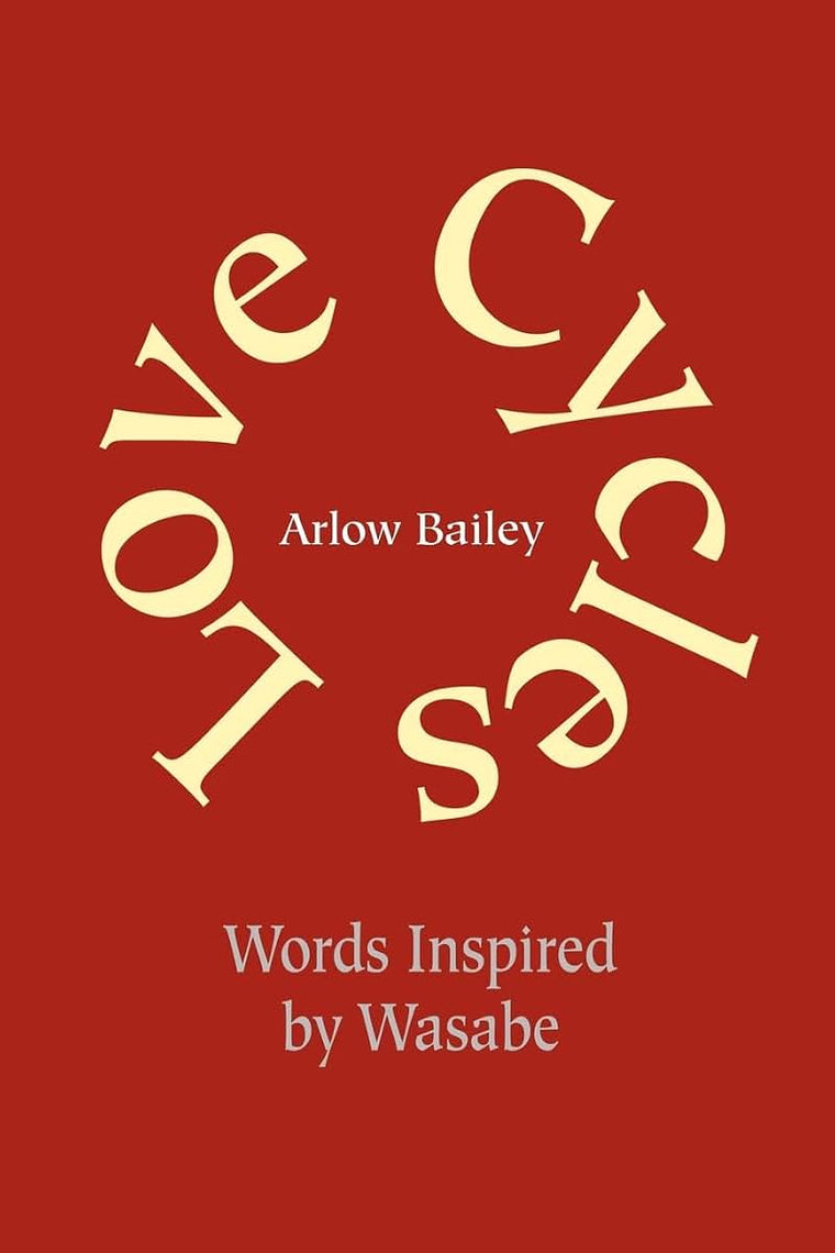 Love Cycles: Words Inspired by Wasabe