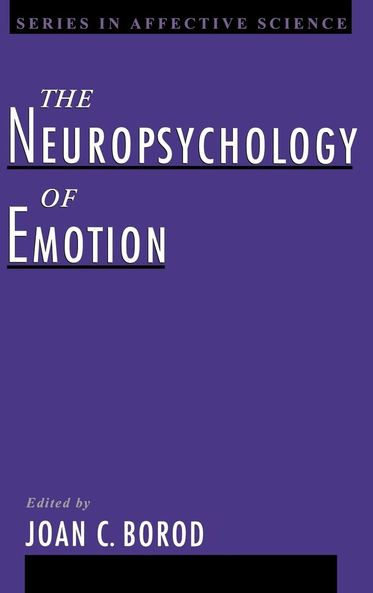 The Neuropsychology of Emotion (Series in Affective Science)