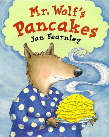 Mr. Wolf's Pancakes by Jan Fearnley