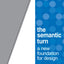 The Semantic Turn
