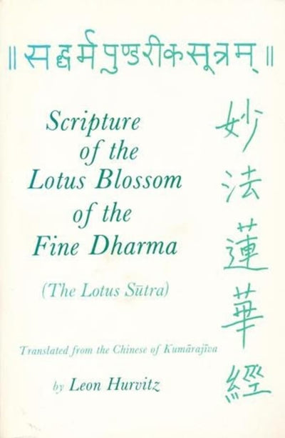 Scripture of the Lotus Blossom of the Fine Dharma (Translations from the Asian Classics)