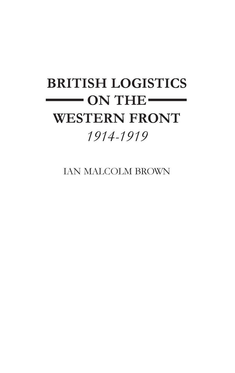 British Logistics on the Western Front: 1914-1919
